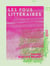 Les Fous littéraires - Essai bibliographique sur la littérature excentrique, les illuminés, visionnaires, etc.