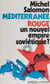 Méditerranée rouge - Un nouvel empire soviétique ?