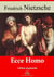Ecce homo – suivi d'annexes - Nouvelle édition 2019