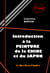 Introduction à la Peinture de la Chine et du Japon [édition intégrale revue et mise à jour] - édition intégrale