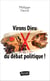Virons Dieu du débat politique !