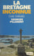 La Bretagne inconnue