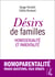 Désirs de familles - homosexualité et parentalité