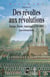 Des révoltes aux révolutions - Europe, Russie, Amérique (1770-1802). Essai d'interprétation