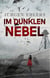 Im dunklen Nebel - Liebe und Verrat in den besetzten Niederlanden 1942-43