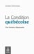 La Condition québécoise - Une histoire dépaysante