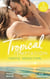 Tropical Temptation: Exotic Seduction - Just One More Night (The Pearl House) / Temptation in Paradise / A Secret Until Now