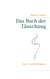 Das Buch der Täuschung - Kurz- und Kleinprosa