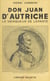 Don Juan d'Autriche - Le vainqueur de Lépante