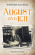 August und ich - Biografischer Roman