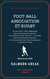 Foot-Ball Association et Rugby - Le foot-ball - Son règlement - Son entrainement spécial - Ce qui fait un bon shooter - Le rugby - Son entrainement spécial - L'entrainement des divers équipiers - Conseils et soins