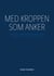 Med kroppen som anker - Lær at samarbejde med din krop og tale dens sprog