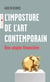 L'imposture de l'art contemporain - Une utopie financière