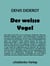 Der weisse Vogel