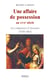 Une affaire de possession au XVIIe siècle - Les religieuses d'Auxonne (1658-1663)