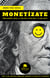 Monetízate - Cómo ganarte (bien) la vida con lo que eres y lo que haces