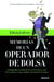 Memorias de un operador de Bolsa - La biografía novelada de Jesse Livermore, uno de los mayores especuladores de todos los tiempos