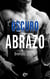 Oscuro abrazo - El mejor regalo para San Valentín, una novela de Harlequin