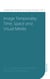 Image Temporality - Time, Space and Visual Media