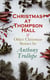 Christmas at Thompson Hall & Other Christmas Stories by Anthony Trollope - Christmas Specials Series