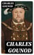 Charles Gounod - Autobiographical Reminiscences with Family Letters and Notes on Music