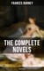 The Complete Novels of Fanny Burney (Illustrated) - Victorian Classics, Including Evelina, Cecilia, Camilla & The Wanderer, With Author's Biography
