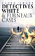 Detectives White & Furneaux' Cases - 5 Thriller Novels in One Volume: The Postmaster's Daughter, Number Seventeen, The Strange Case of Mortimer Fenley, The De Bercy Affair & What Would You Have Done?