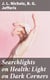 Searchlights on Health: Light on Dark Corners - A Complete Sexual Science and a Guide to Purity and Physical Manhood, Advice To Maiden, Wife, And Mother, Love, Courtship, And Marriage
