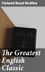 The Greatest English Classic - A Study of the King James Version of the Bible and Its Influence on Life and Literature