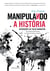Manipulando a História - Operações de falsa bandeira: Do Incêndio do Reichstag ao Golpe de Estado na Turquia