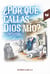 ¿Por qué callas, Dios mío? - El sufrimiento humano a la luz de la fé católica