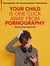 Your Child Is One Click Away From Pornography - Do you know what to do?
