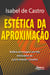 Estética da Aproximação: - Análise de Imagens em Três Minisséries de Luiz Fernando Carvalho