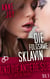 Die folgsame Sklavin (Teil 3) - Die andere Sub