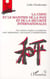 LA CHINE ET LE MAINTIEN DE LA PAIX ET DE LA SÉCURITÉ INTERNA - Une relation complexe et multiforme entre indépendance, souveraineté et multilatéralisme