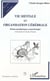 VIE MENTALE ET ORGANISATION CÉRÉBRALE - Études psychiatriques et neurobiologie