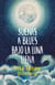 Suenas a blues bajo la luna llena