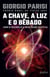 A Chave, a Luz e o Bêbado