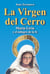 La virgen del cerro - María Livia y el milagro de la fe