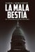 La mala bestia - El Congreso por dentro