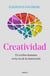 Creatividad - El cerebro humano en la era de la innovación