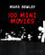 100 MINI MOVIES