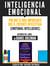 Inteligencia Emocional: Por Que Es Mas Importante Que El Cociente Intelectual (Emotional Intelligence) - Resumen Del Libro De Danel Goleman