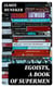 Egoists, A Book of Supermen - Stendhal, Baudelaire, Flaubert, Anatole France, Huysmans, Barrès, Nietzsche, Blake, Ibsen, Stirner, and Ernest Hello