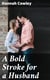 A Bold Stroke for a Husband - A Comedy in Five Acts