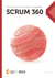 Scrum 360 - Um guia completo e prático de agilidade