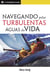 Navegando Pelas Turbulentas Águas Da Vida