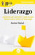 Guíaburros: Liderazgo - ¿Quieres ser un líder? Todo lo que debes saber sobre el liderazgo
