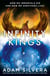 Infinity Kings - The much-loved hit from the author of No.1 bestselling blockbuster THEY BOTH DIE AT THE END!