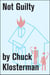 Not Guilty - An Essay from Chuck Klosterman IV